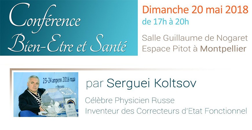 Conférence Bien-Etre et Santé avec Serguei Koltsov le 20 mai 2018 à Montpellier